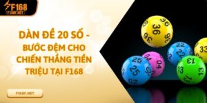 Dàn Đề 20 Số - Bước Đệm Cho Chiến Thắng Tiền Triệu Tại F168 Dàn Đề 20 Số - Bước Đệm Cho Chiến Thắng Tiền Triệu Tại F168