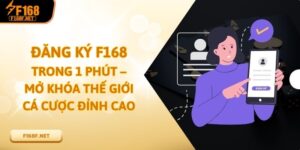 Đăng Ký F168 Trong 60s – Mở Ra Thế Giới Cá Cược Đỉnh Cao Đăng Ký F168 Trong 1 Phút – Mở Khóa Thế Giới Cá Cược Đỉnh Cao