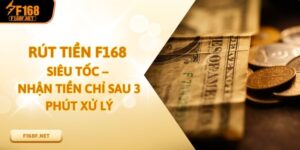 Rút Tiền F168 Siêu Tốc – Nhận Tiền Chỉ Sau 3 Phút Xử Lý Rút Tiền F168 Siêu Tốc – Nhận Tiền Chỉ Sau 3 Phút Xử Lý