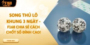 Song Thủ Lô Khung 3 Ngày - F168 Chia Sẻ Cách Chốt Số Đỉnh Cao! Song Thủ Lô Khung 3 Ngày - F168 Chia Sẻ Cách Chốt Số Đỉnh Cao!