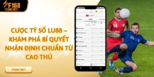 Cược Tỷ Số LU88 – Bí Quyết Nhận Định Chuẩn Từ Cao Thủ cược tỷ số LU88